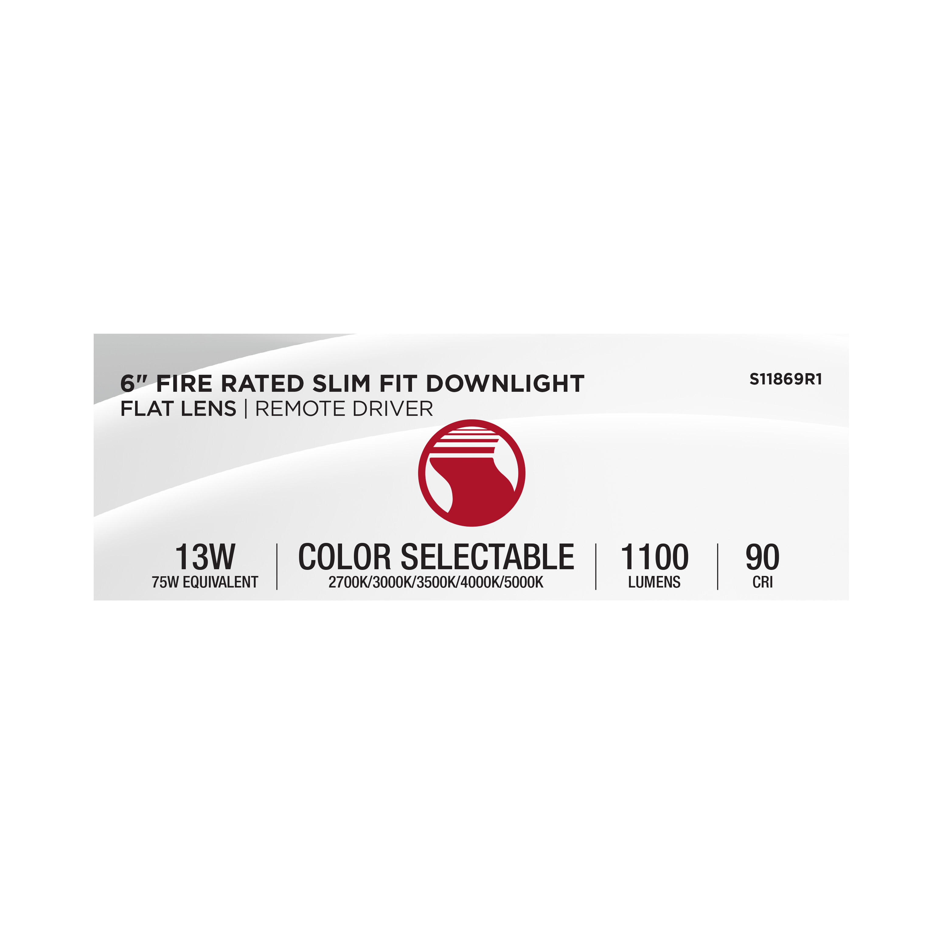 13WLED/6/CFR/CCT/SLF/RD/FL/RND - S11869R1