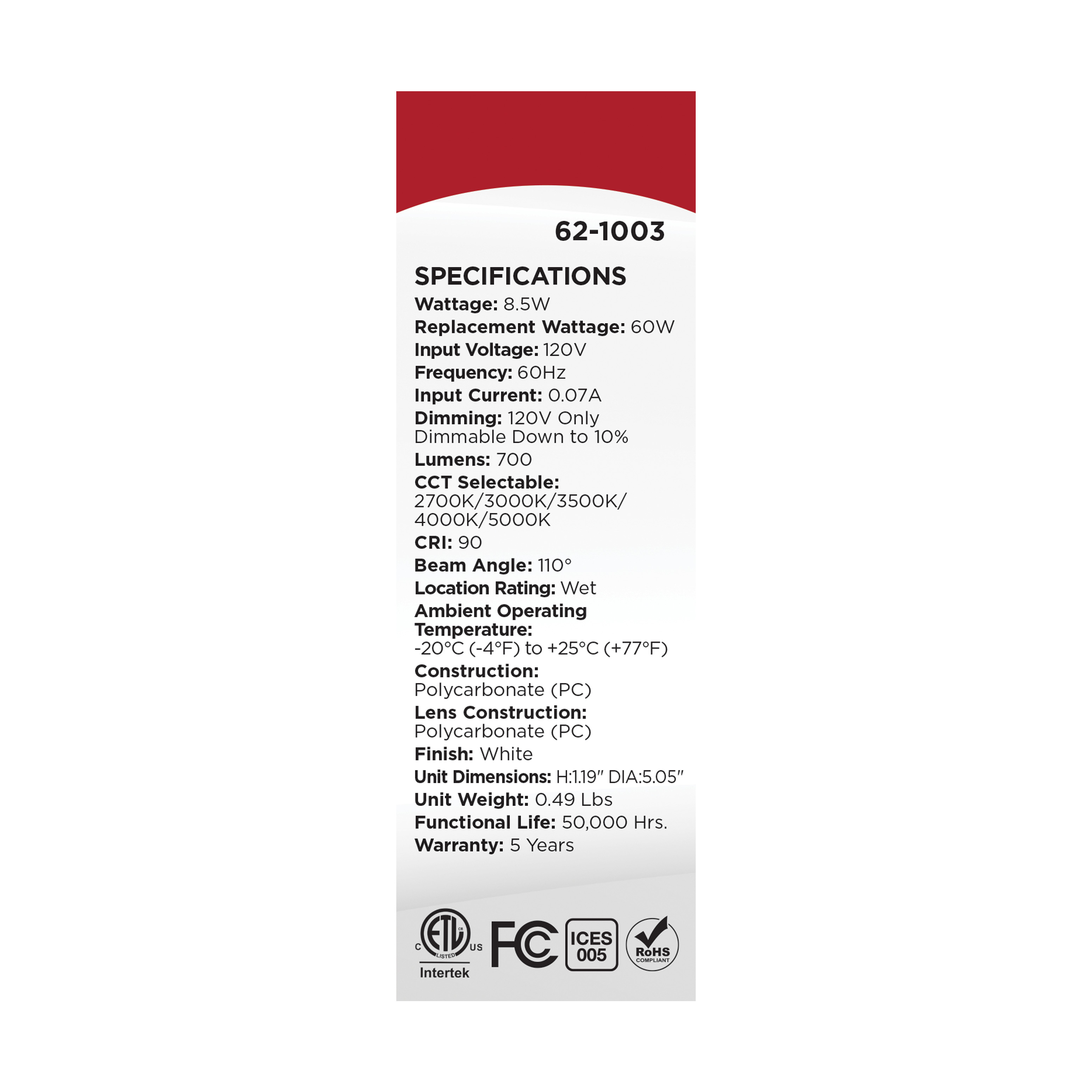 9W 5" 5CCT 120V WHT FIXTURE - 62-1003