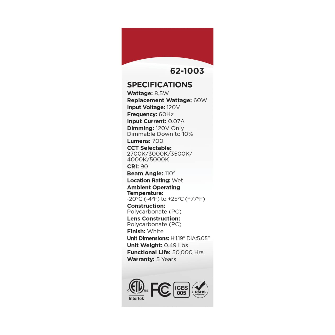 9W 5" 5CCT 120V WHT FIXTURE - 62-1003