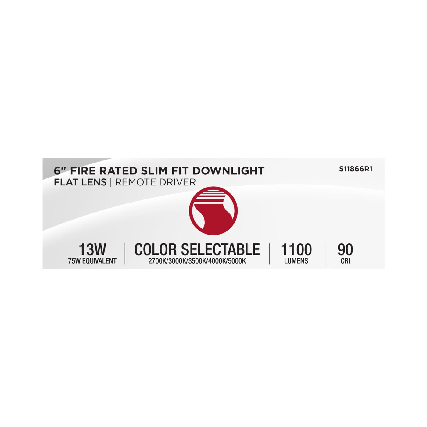 13WLED/6/FR/CCT/SLF/RD/FL/RND - S11866R1